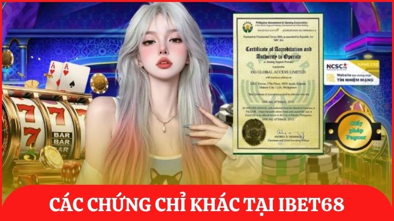 Nền tảng ibet68 còn được cấp hàng loạt các chứng chỉnh hoạt động liên quan đến cá cược