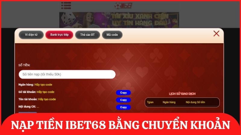 Hướng dẫn cách nạp tiền ibet68 bằng chuyển khoản trực tiếp